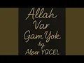 Download Lagu Ai.met-Allah Var Gam Yok