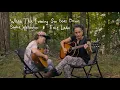 When This Evening Sun Goes Down - Evie Ladin and Sophie Wellington