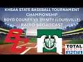 KHSAA STATE BASEBALL CHAMPIONSHIP - BOYD COUNTY VS TRINITY LOUISVILLE LIVE RADIO BROADCAST