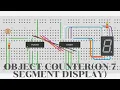 Object Counter Using 7 Segment Display on Tinker CAD