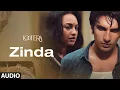 Zinda Full Audio | Lootera | Ranveer Singh, Sonakshi Sinha | Amit Trivedi | Amitabh Bhattacharya