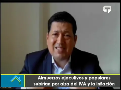 Almuerzos ejecutivos y populares subirían por alza de IVA y la inflación