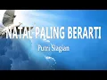 Download Lagu Putri Siagian - Natal Paling Berarti (Lirik Lagu)
