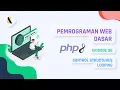 Belajar PHP - Looping PEMROGRAMAN WEB DASAR