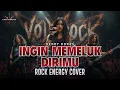 Download Lagu INGIN MEMELUK DIRIMU – DEDDY DORES | Rock Energy Cover by VOLTROCK