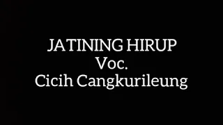 jatining hirup lirick voc cicih cangkurileung