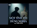 Lagu Một Tình Yêu Đúng Nghĩa (Acv Remix)