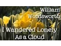 Lagu I Wandered Lonely As a Cloud by William Wordsworth: Daffodils - Poems for Kids, FreeSchool