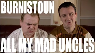 burnistoun all my mad uncles