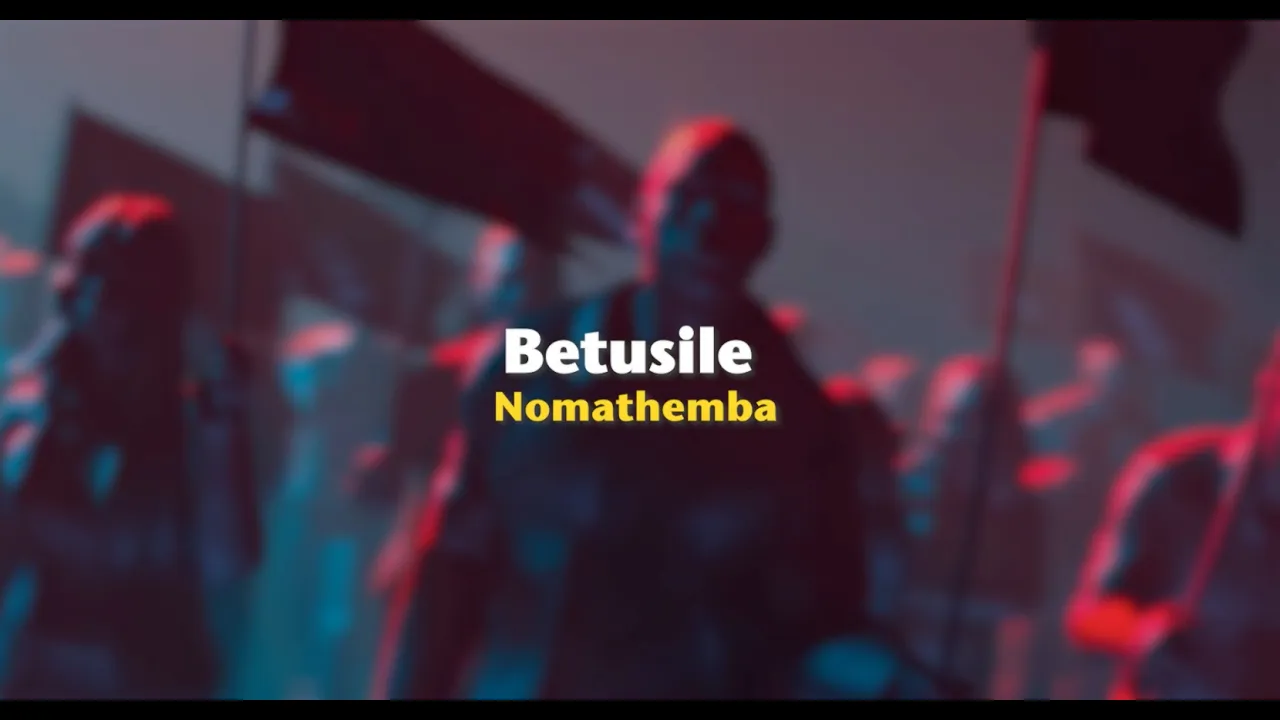 Betusile – Nomathemba (Official Lyric Video)