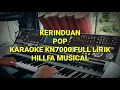 Lagu karaoke Kerinduan Pop kn7000 Full Lirik||Hillfa Musical