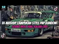 DJ MASHUP CAMPURAN STYLE PAP RANDOM DJ CAMPURAN REMIX VIRAL TIKTOK TERBARU SLOW MENGKANE