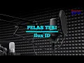 Download Lagu Pelas Teri - Ilux ID.Karaoke