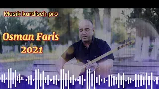 اجمل اغاني كردي جد الفنان اوصمان فارس Osman Faris Musik Kurdisch 2021  اجمل اغاني كردي جد الفنان اوصمان فارس Osman Faris Musik Kurdisch 2021