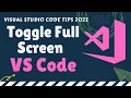 VSCODE Full Screen Mode and Toggle Full Screen How to Enable Full Screen in VSCODE