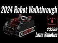 2024 Robot Walkthrough - 23286 Lazer Robotics
