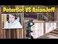 PeterBot VS AsianJeff 1v1 Boxfights