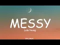 Download Lagu Lola Young - Messy (Lyrics) (Loop Video)