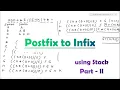 Postfix to Infix conversion using Stacks Data Structure Lec-02 Aparna Jagtap