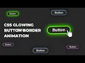 How to make CSS Glowing Button Border Animation using HTML and CSS CSS Glowing Border Animation
