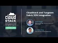 CloudStack and Tungsten Fabric SDN Integration - CloudStack Collaboration Conference 2021