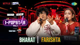 Farishta | Bharat Chandak | I-Popstar Hindi Vol.2 | EP 8 | Alright TV | Netflix