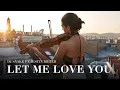 Let Me Love You - DJ Snake ft. Justin Bieber | Violin Cover by Isabelle Stoppel