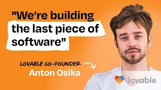 Building Lovable: $10M ARR in 60 days with 15 people | Anton Osika (CEO and co-founder)