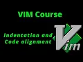 09 VIM - Indentation and Code alignment