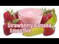 Download Lagu Strawberry Banana Smoothie Recipe - Strawberry Smoothie - Fruit Smoothie Recipes - HomeyCircle