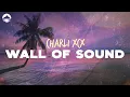 Lagu Charli XCX - Wall of Sound | Lyrics