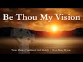 Be Thou My Vision | Christian / Celtic Hymn | Choir \u0026 Piano w/Lyrics | 2 Versions | Sunday 7pm Choir