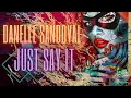 Download Lagu Danelle Sandoval -- Just Say It