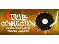 Lagu Dub Connection Selection #4 {100% Vinyls} - Oldies are Goldies