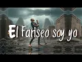 No Eran Ellos… Soy Yo | Canción Cristiana Inspirada en Mateo 23