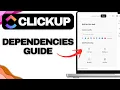 ClickUp Dependencies Tutorial How to Link Tasks and Manage Workflow Dependencies