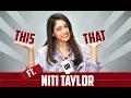 Lagu Niti Taylor Plays This Or That | India Forums