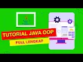 TUTORIAL JAVA OOP - FULL LENGKAP