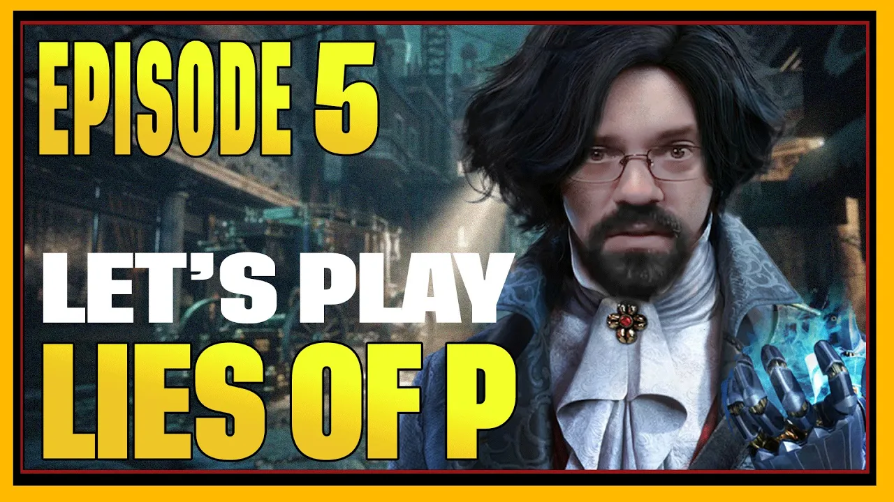 CohhCarnage Plays Lies Of P (Early Key From NEOWIZ) - Episode 5
