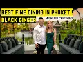SPECTACULAR FINE DINING IN PHUKET Black Ginger Michelin Guide Restaurant