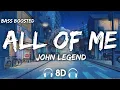 Download Lagu John Legend - All of Me ( 8D Audio + Bass Boosted )