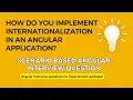 Implement internationalization step by step in Angular application common angular interview que