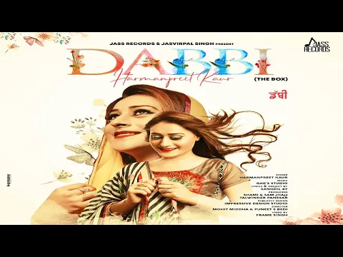 Download MP3 Dabbi | ( Full HD ) | Harmanpreet kaur | Punjabi Songs 2019