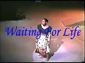 Waiting For Life-Once on This Island