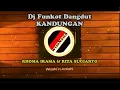 Download Lagu DJ FUNKOT KANDUNGAN RHOMA IRAMA \u0026 RITA SUGIARTO _ Remix by WisoN WiA