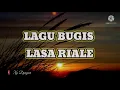 Download Lagu LASA RIALE LAGU BUGIS || Cover+Lirik