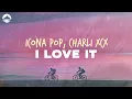Download Lagu Icona Pop - I Love It (feat. Charli XCX) | Lyrics