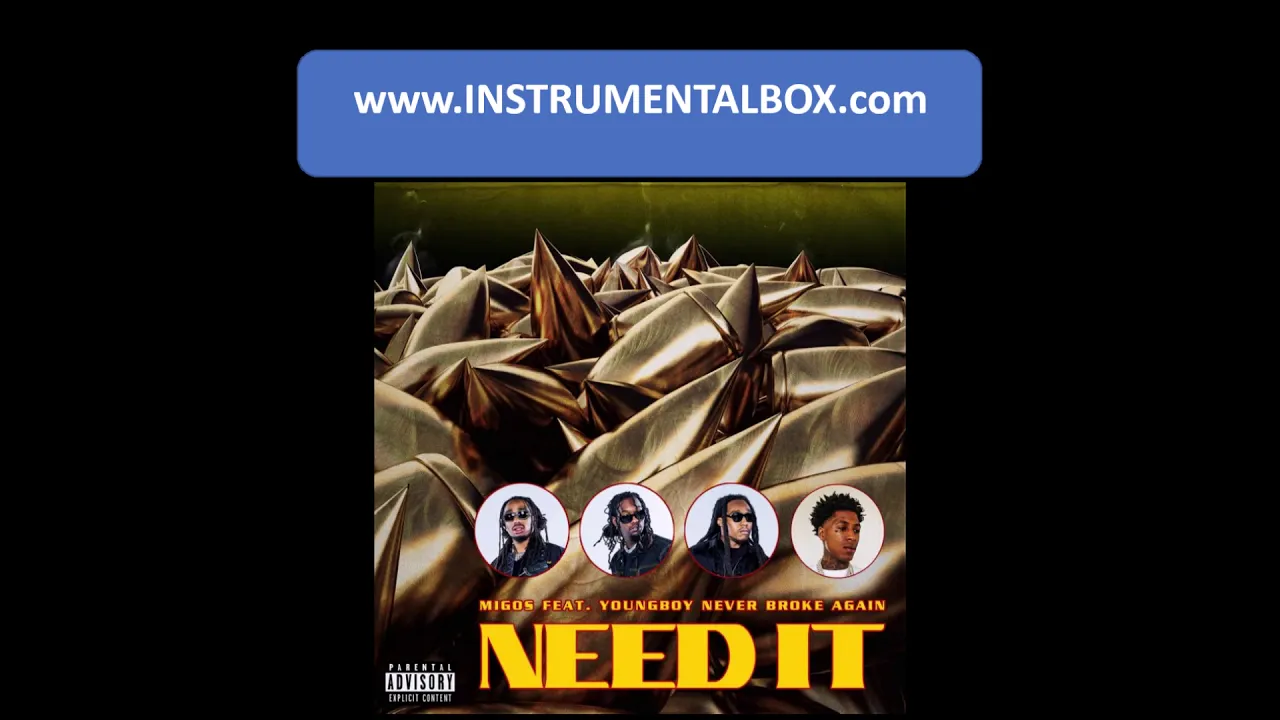 Migos ft NBA Youngboy Need It Instrumental DL Link