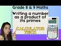 Prime factorization CALCULATOR METHOD Grade 8 and 9 Maths Product of prime factors