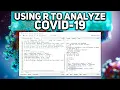 Using R to Analyze COVID-19 R Programming Project